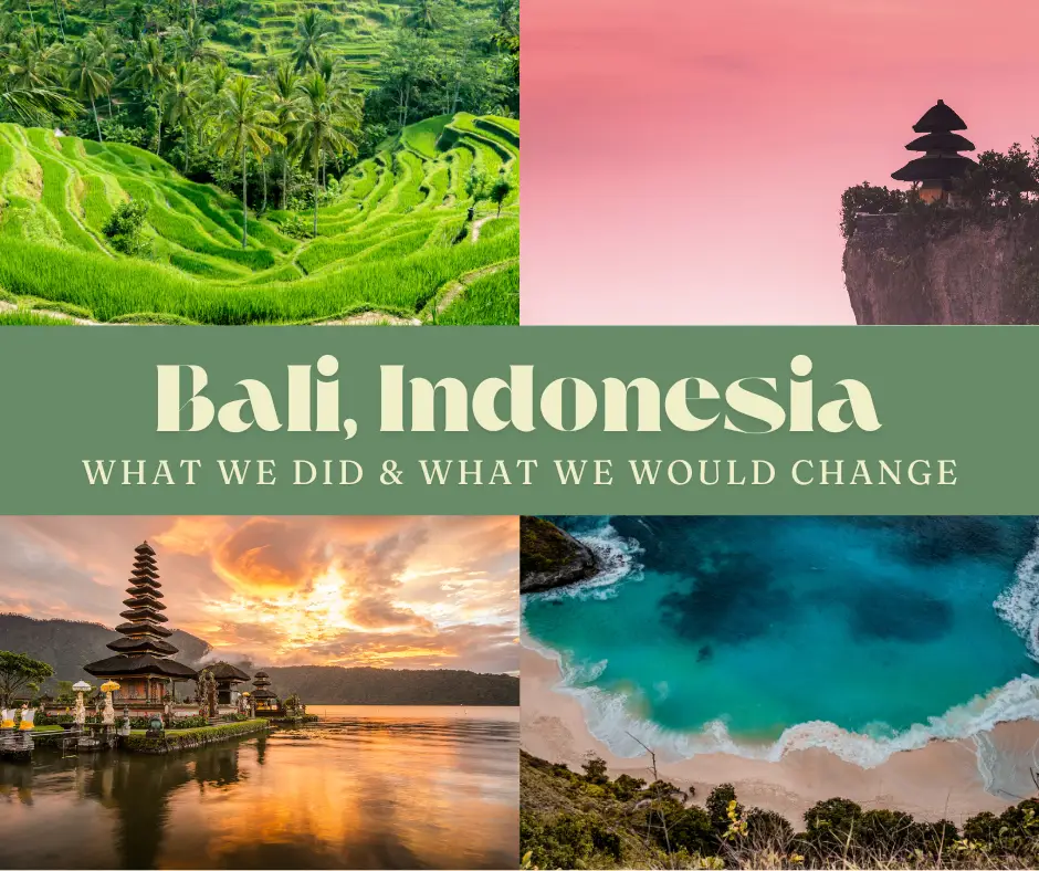 How to Plan Your Bali Itinerary: Our 4-Week Outline and What We’d Do Differently